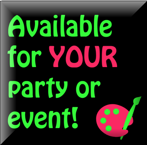 Available for your Party or Event… Click Here